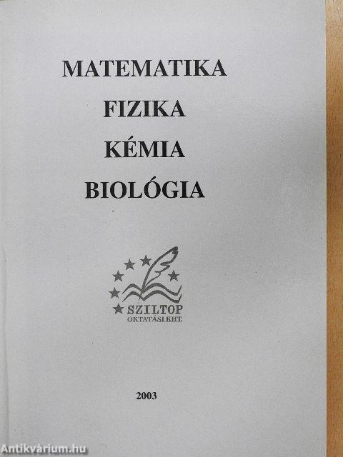 Matematika, fizika, kémia, biológia