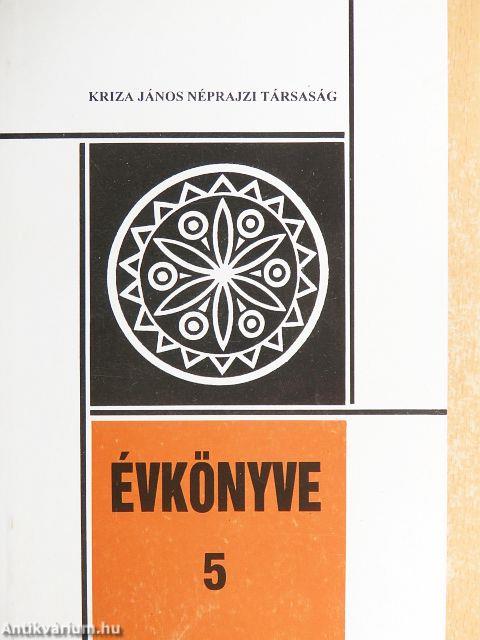 Kriza János Néprajzi Társaság Évkönyve 5.
