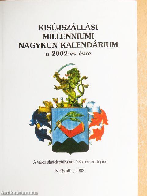Kisújszállási Millenniumi Nagykun kalendárium a 2002-es évre