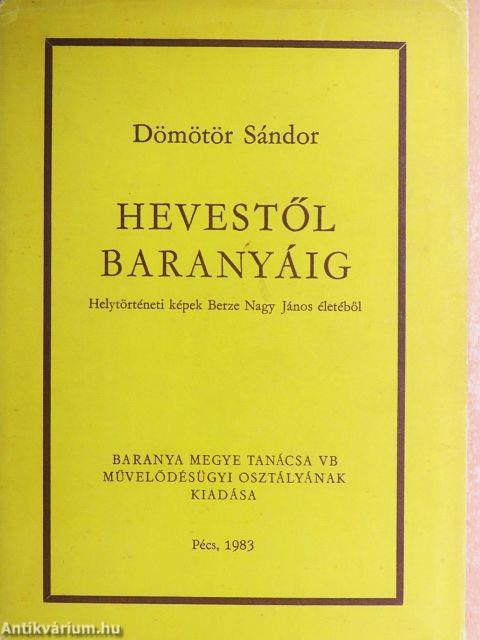 Hevestől Baranyáig