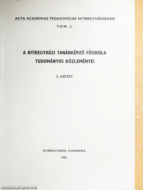 A Nyíregyházi Tanárképző Főiskola tudományos közleményei 2.