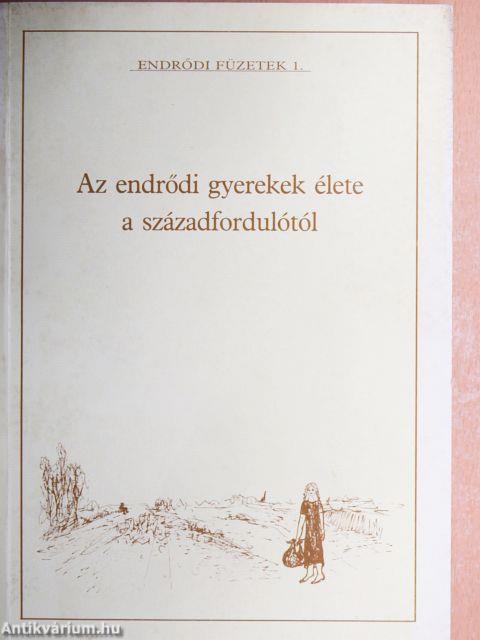 Az endrődi gyerekek élete a századfordulótól