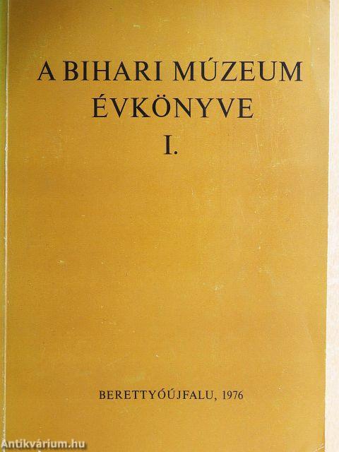 A Bihari Múzeum évkönyve I.