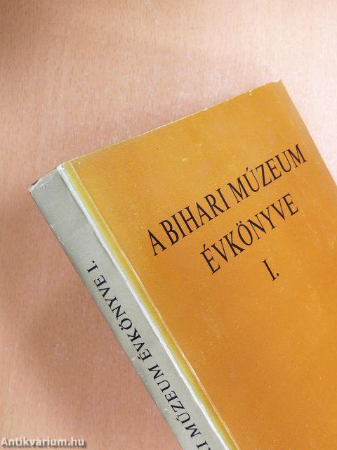 A Bihari Múzeum évkönyve I.