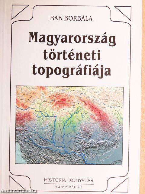 Magyarország történeti topográfiája