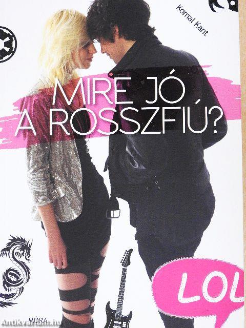 Mire jó a rosszfiú?