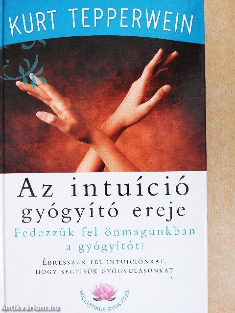Az intuíció gyógyító ereje
