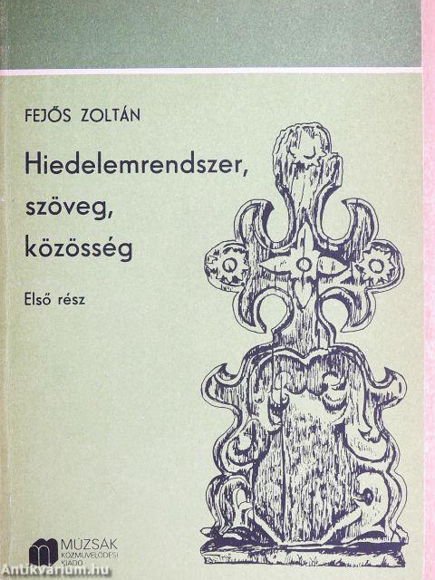 Hiedelemrendszer, szöveg, közösség I-II.