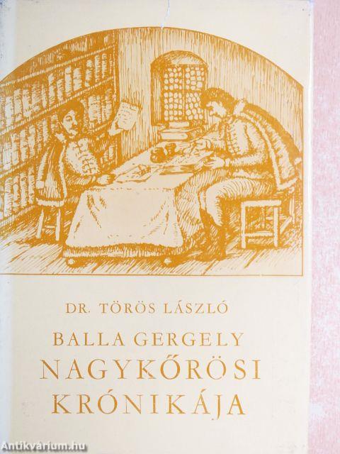 Balla Gergely Nagykőrösi krónikája