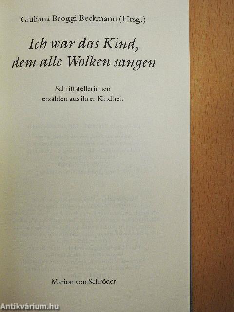 Ich war das Kind, dem alle Wolken sangen