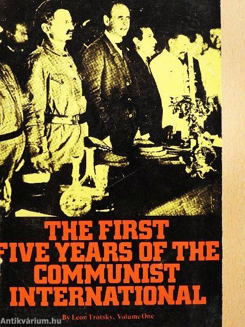 The First Five Years of the Communist International I.