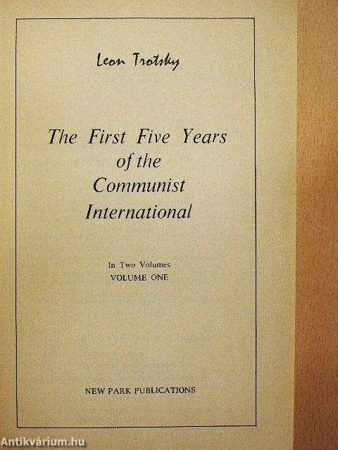 The First Five Years of the Communist International I.