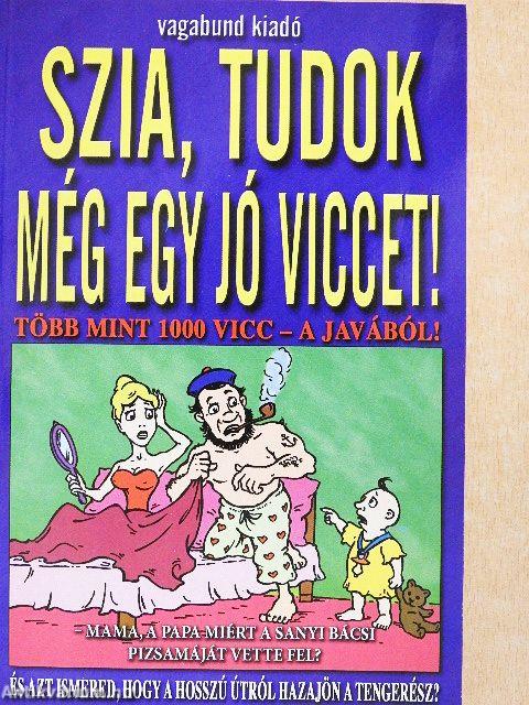Szia, tudok még egy jó viccet!