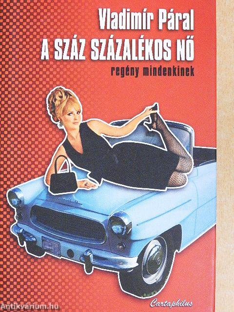 A száz százalékos nő