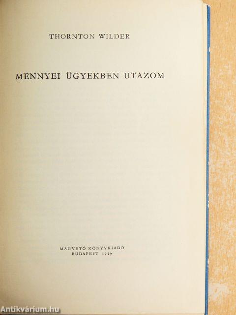 Mennyei ügyekben utazom