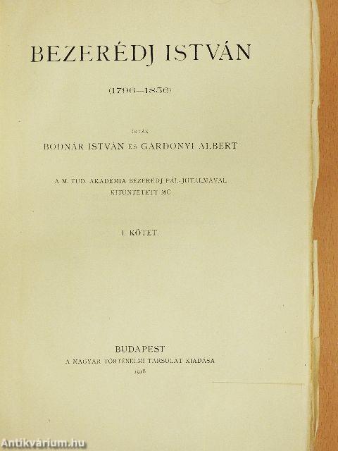 Bezerédj István I-II. (rossz állapotú)