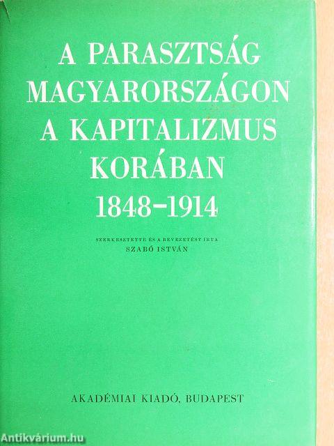 A parasztság Magyarországon a kapitalizmus korában 1848-1914. I-II.