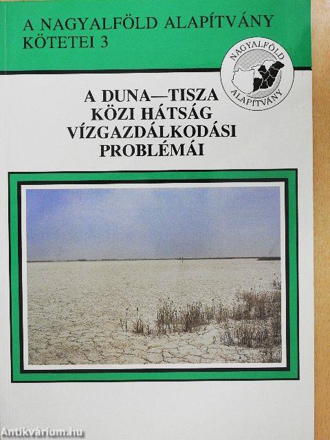 A Duna-Tisza közi hátság vízgazdálkodási problémái