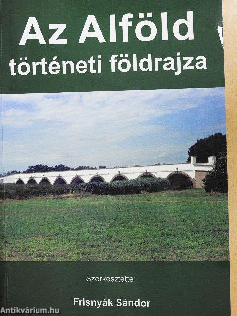 Az Alföld történeti földrajza