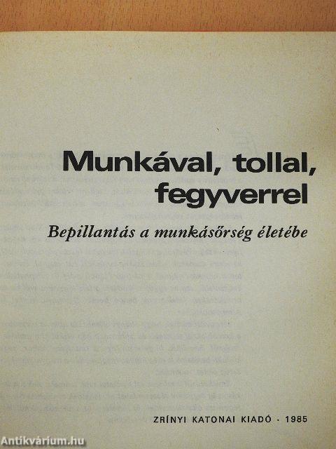 Munkával, tollal, fegyverrel