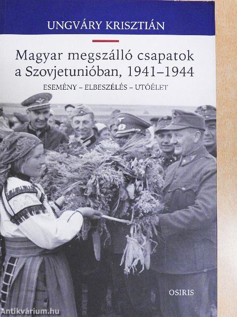 Magyar megszálló csapatok a Szovjetunióban, 1941-1944