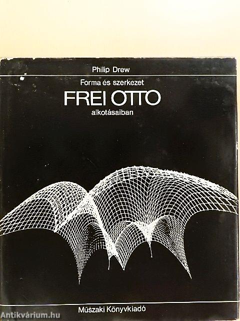 Forma és szerkezet Frei Otto alkotásaiban
