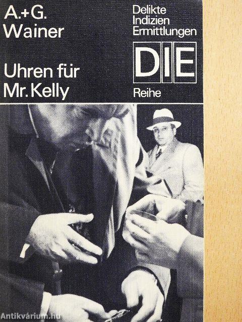 Uhren für Mister Kelly