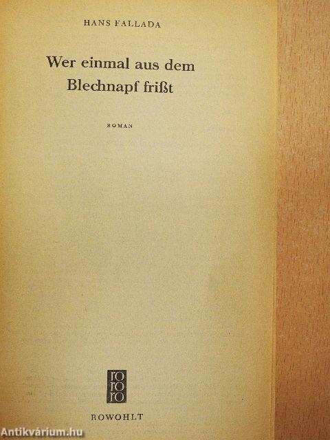 Wer einmal aus dem Blechnapf frißt