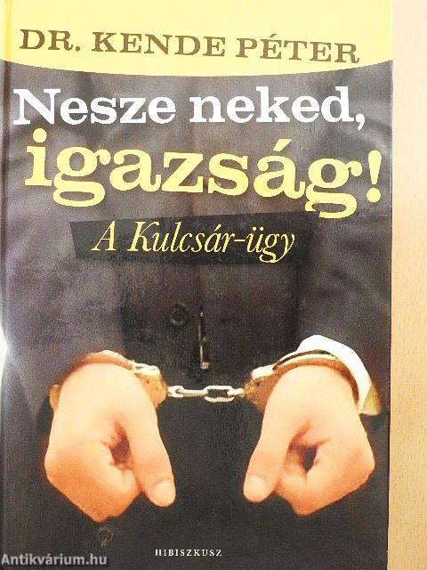 Nesze neked, igazság!