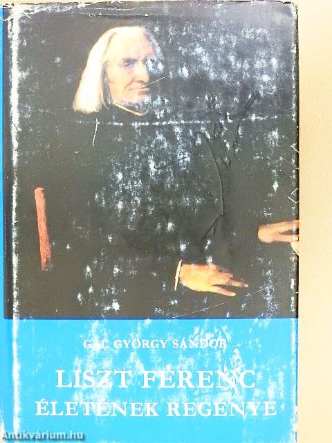 Liszt Ferenc életének regénye
