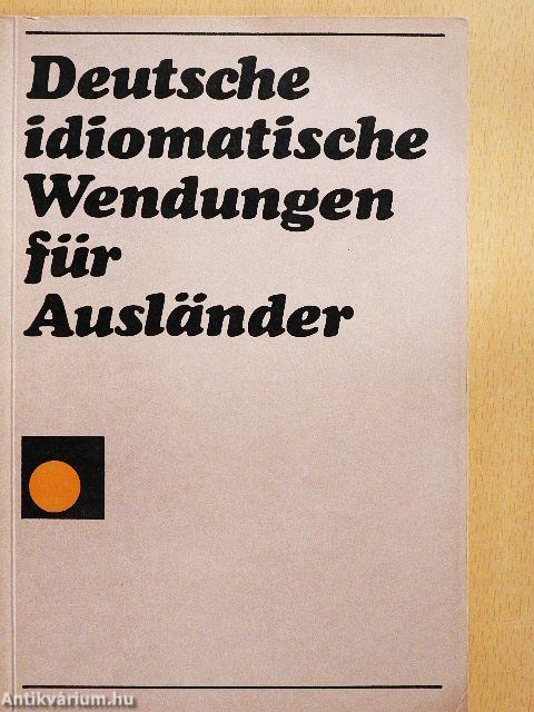 Deutsche idiomatische Wendungen für Ausländer