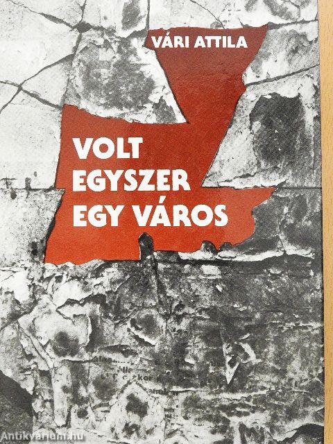 Volt egyszer egy város