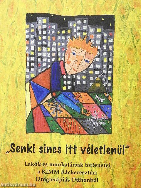 "Senki sincs itt véletlenül"