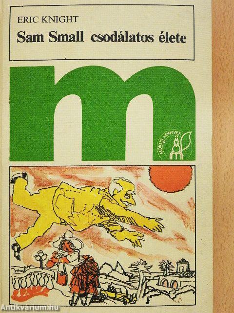Sam Small csodálatos élete