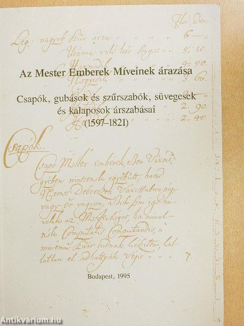 Csapók, gubások és szűrszabók, süvegesek és kalaposok árszabásai (1597-1821)