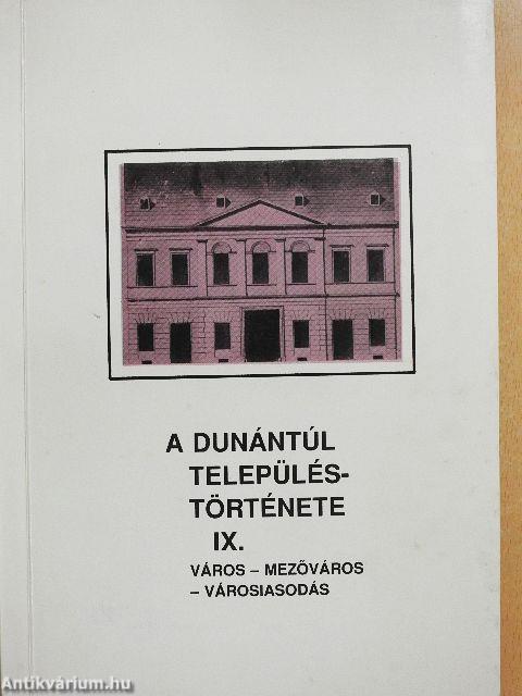 A Dunántúl településtörténete IX.