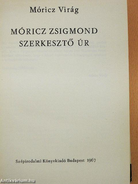 Móricz Zsigmond szerkesztő úr