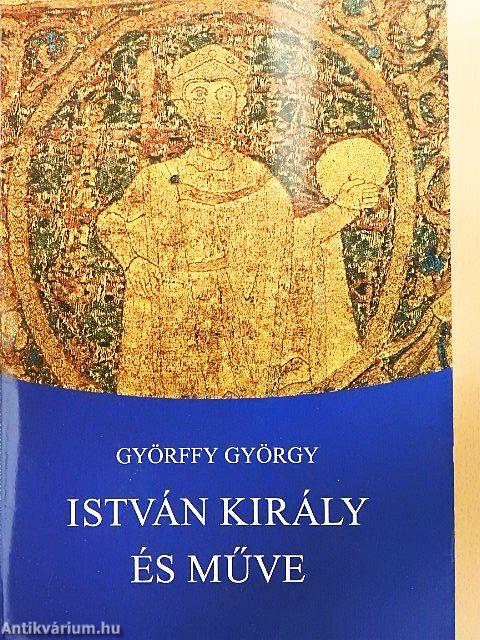 István király és műve
