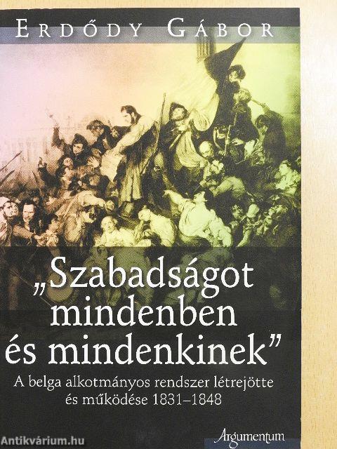 "Szabadságot mindenben és mindenkinek"