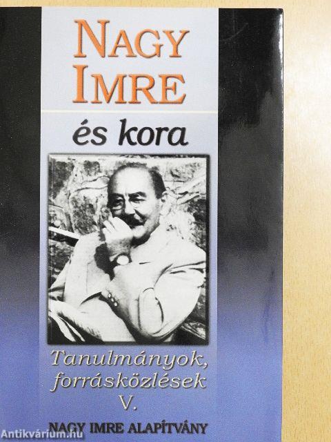 Nagy Imre és kora V.