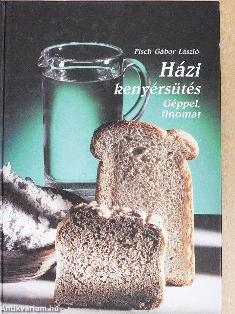 Házi kenyérsütés