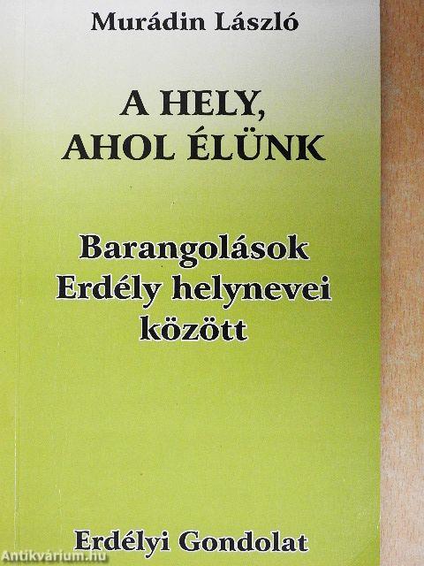 A hely, ahol élünk