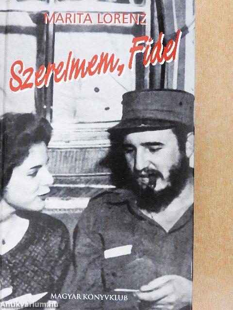 Szerelmem, Fidel