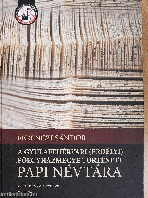A gyulafehérvári (erdélyi) főegyházmegye történeti papi névtára