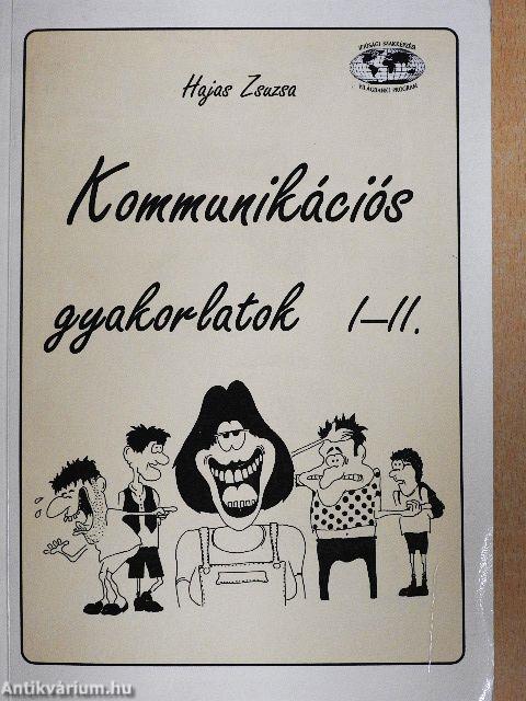 Kommunikációs gyakorlatok I-II.
