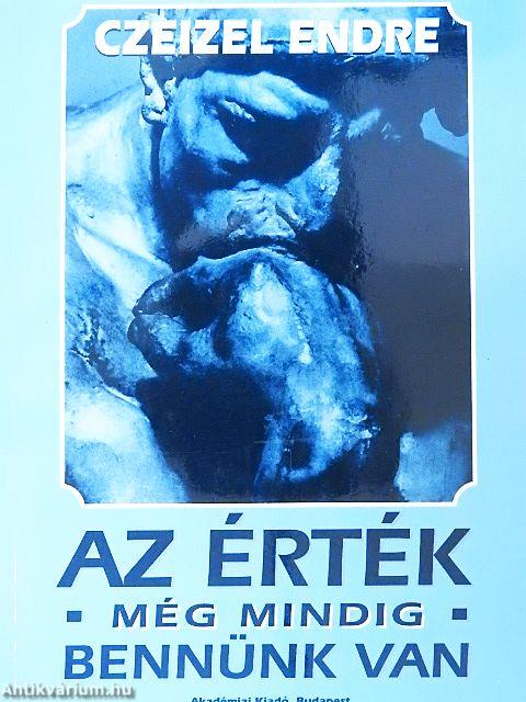 Az érték még mindig bennünk van
