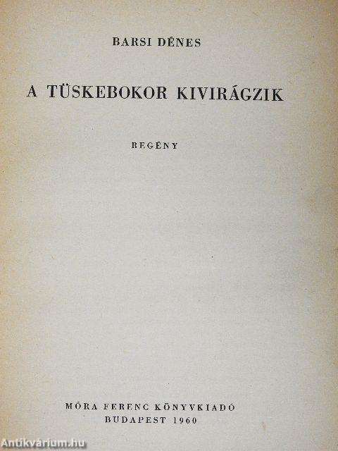 A tüskebokor kivirágzik