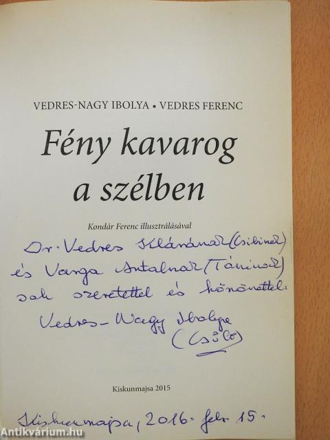 Fény kavarog a szélben (dedikált példány)