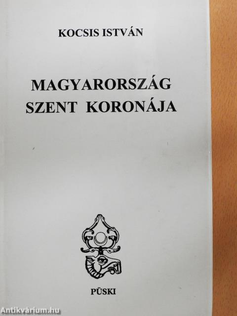 Magyarország Szent Koronája (dedikált példány)