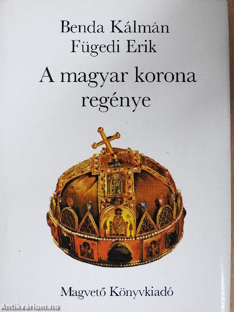 A magyar korona regénye